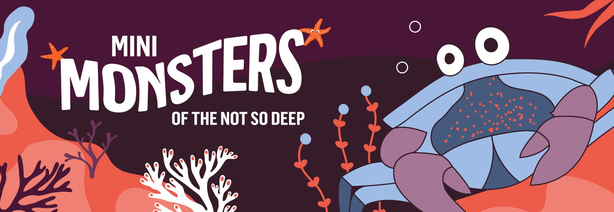 Digital artwork with white text on the left that reads 'Mini Monsters of the Not So Deep'. On the right is a blue crab and various white, red and blue kelp.