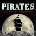 Artwork with 'Pirates: Explore Beneath The Surface' written across the top against a black, starry sky. A pirate ship sails across the water, silhouetted against the moon.