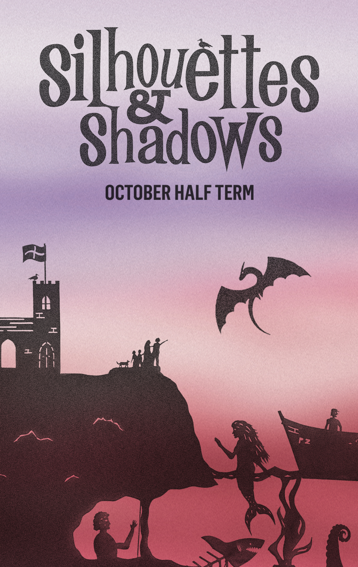 A cut-out shadow artwork featuring a mermaid, dragon and castle with text that reads Silhouettes & Shadows October Half Term